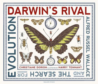 Darwin’s Rival: Alfred Russel Wallace And The Search For Evolution