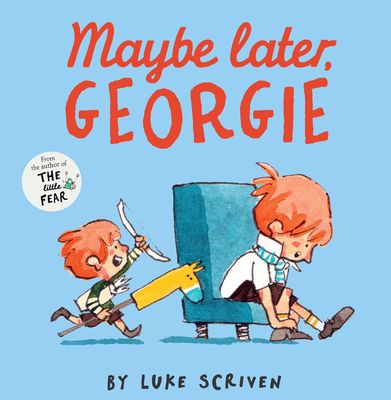 May be Later, Georgie