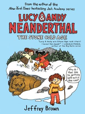Lucy &amp; Andy Neandethal: The Stone Cold