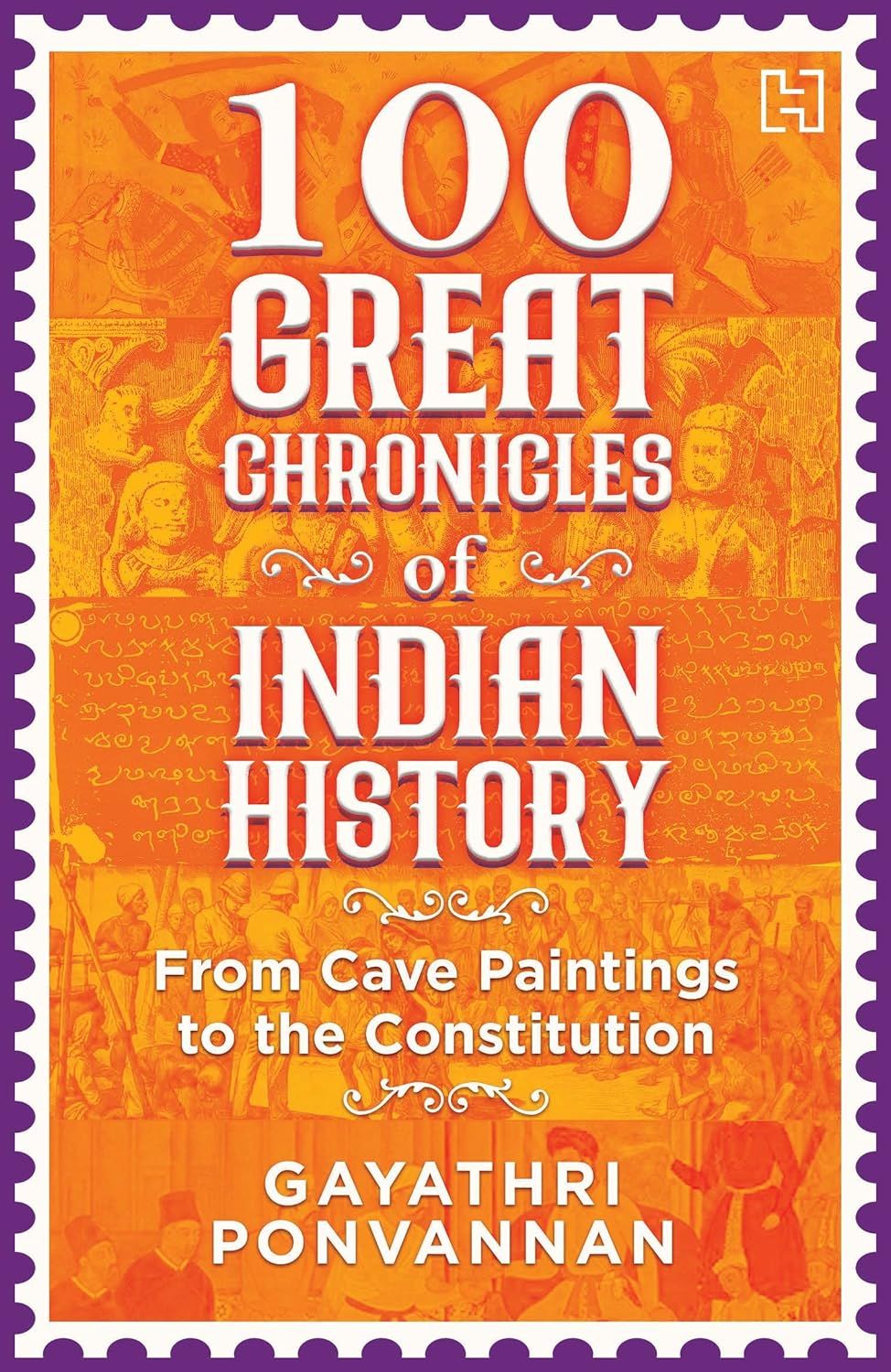 100 Great Chronicles Of Indian History