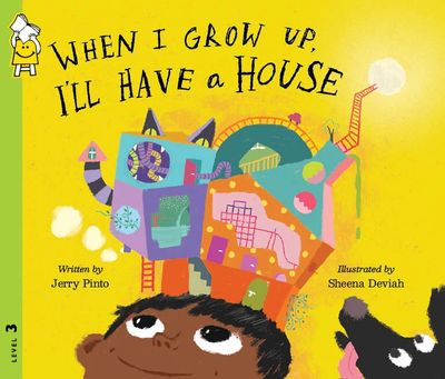 When i grow up i will have a house