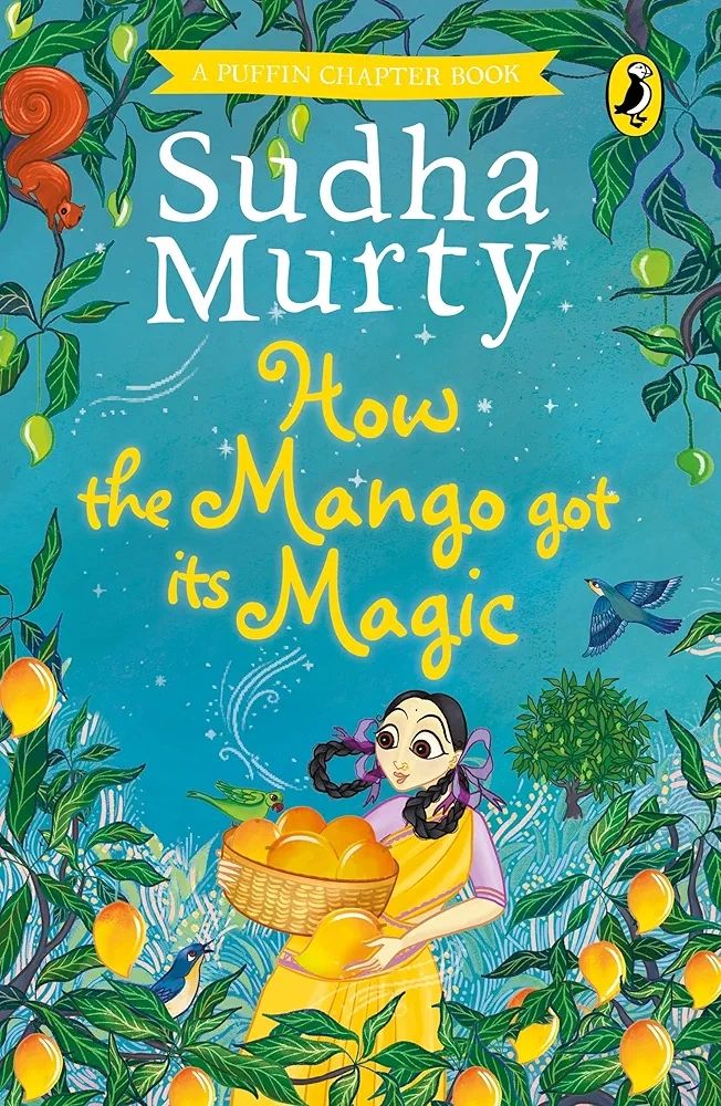 Sudha Murty : How The Mango Got Its Magic