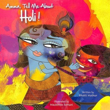 Amma, Tell Me About Holi!