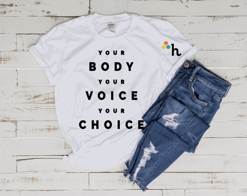 &quot;Your Body, Your Voice, Your Choice&quot;