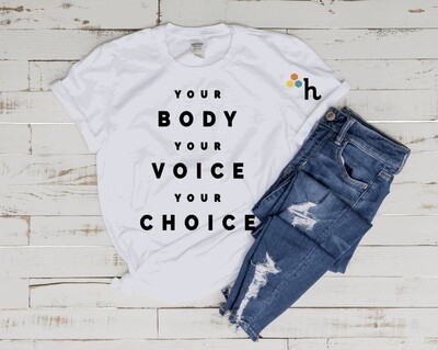 "Your Body, Your Voice, Your Choice"
