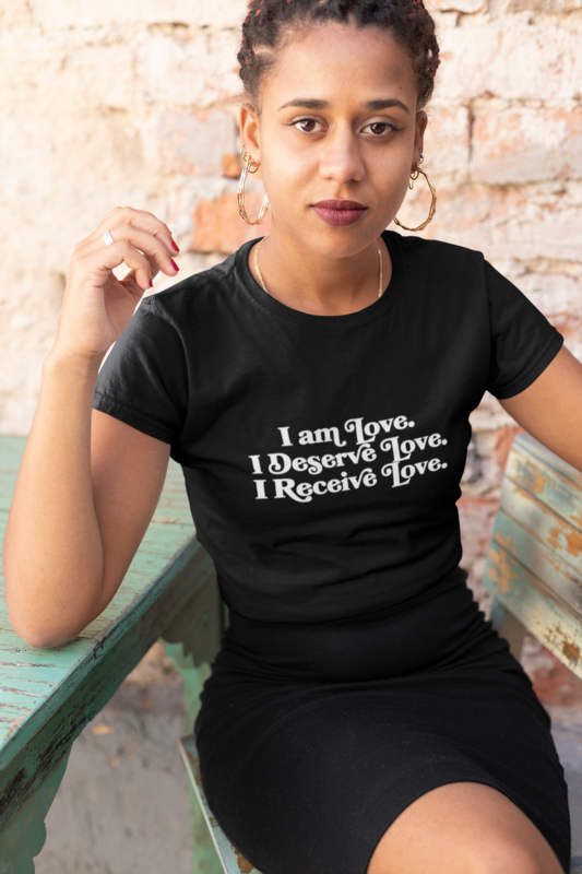 &quot;I am love, I deserve love, I receive love&quot;