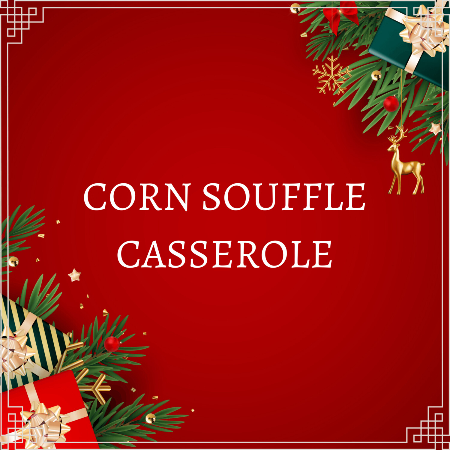 Corn Souffle Casserole