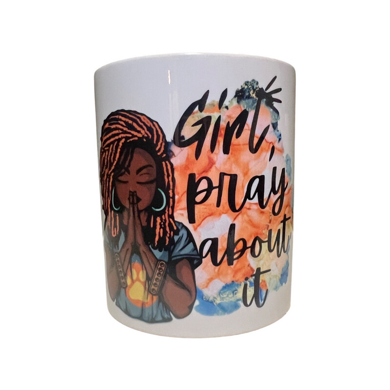 Girl Pray About It Mug