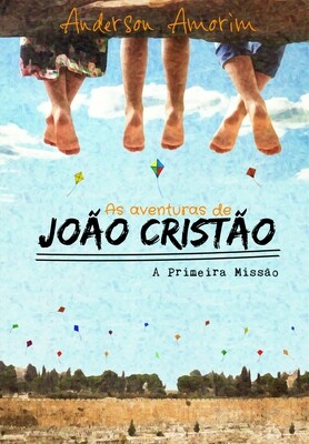 Livro: As aventuras de João Cristão 1 - A primeira missão