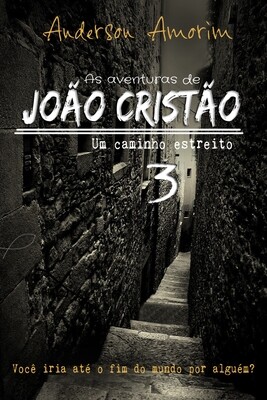 As aventuras de João Cristão 3 - um caminho estreito