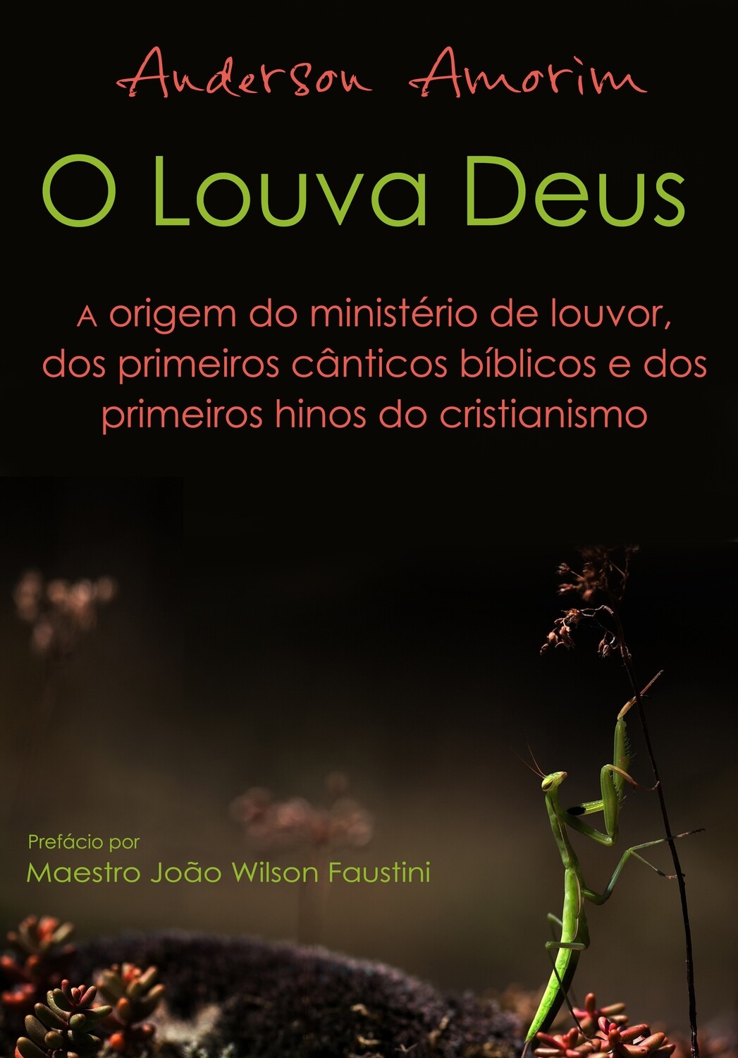 LIVRO O Louva Deus - A origem do louvor