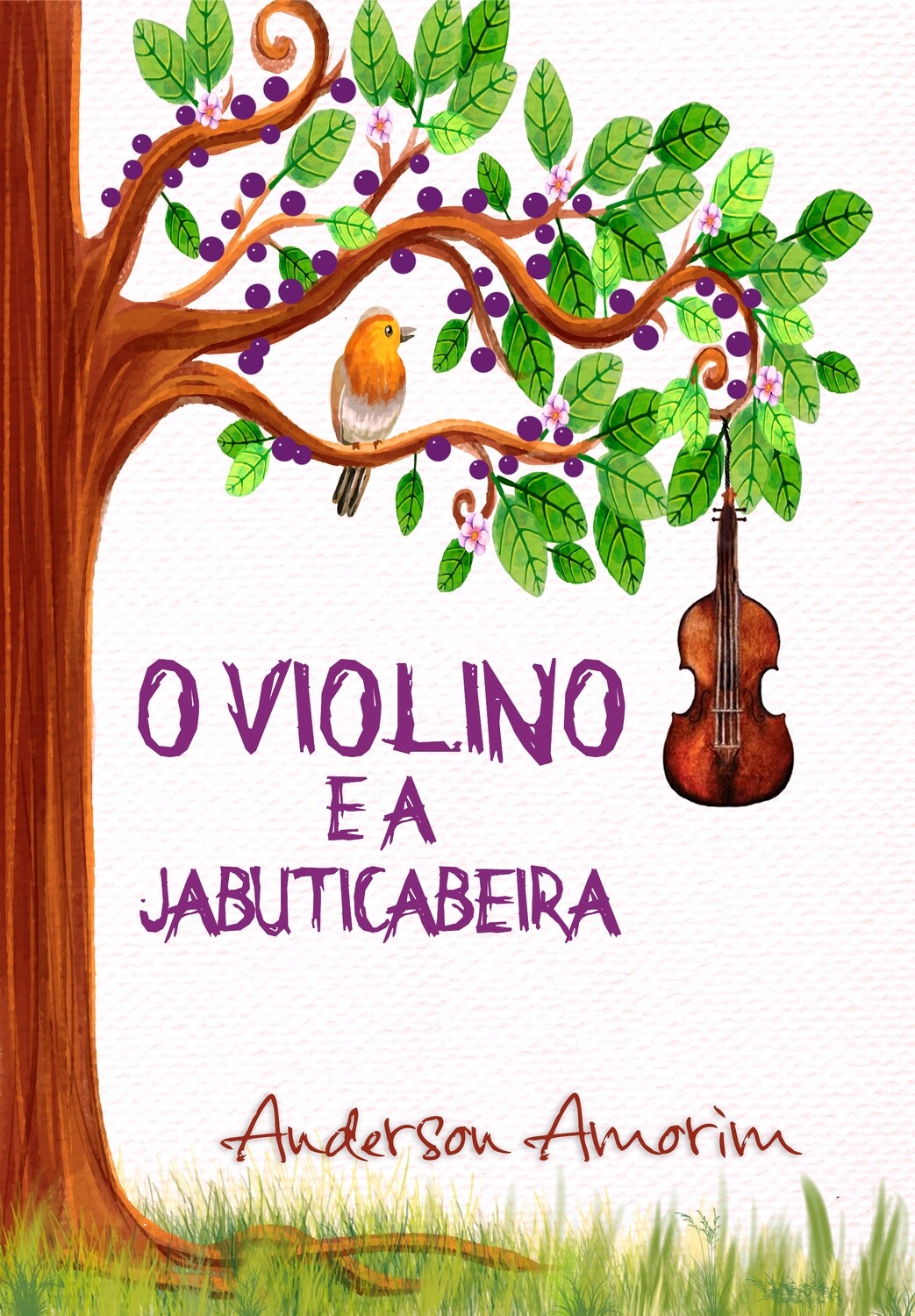 Livro: O violino e a Jabuticabeira - Anderson Amorim