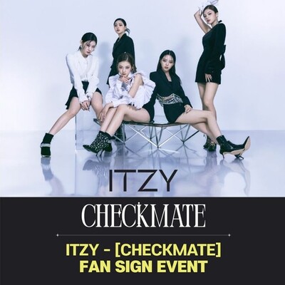 ITZY - [CHECKMATE] FAN SIGN EVENT
