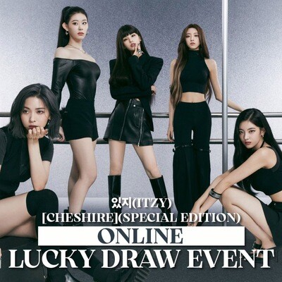 ITZY CHESHIRE [SPECIAL EDITION] LUCKYDRAW EVENT