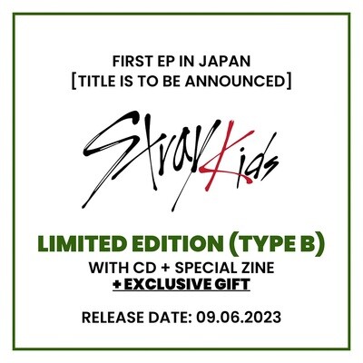 STRAY KIDS 1ST EP IN JAPAN - [TITLE IS TO BE ANNOUNCED] TYPE B