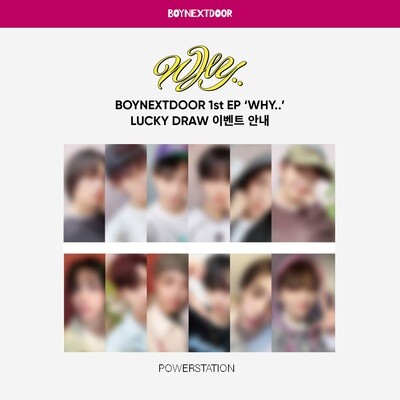BoyNextDoor 1st ep 'WHY..' Lucky Draw Event