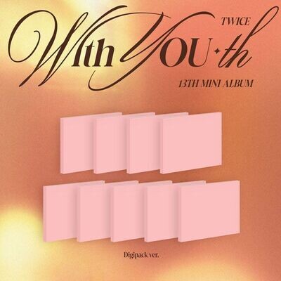 TWICE With YOU-th 13th Mini Album Digipack Ver.