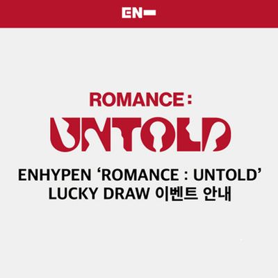 ENHYPEN - ROMANCE : UNTOLD LUCKY DRAW EVENT