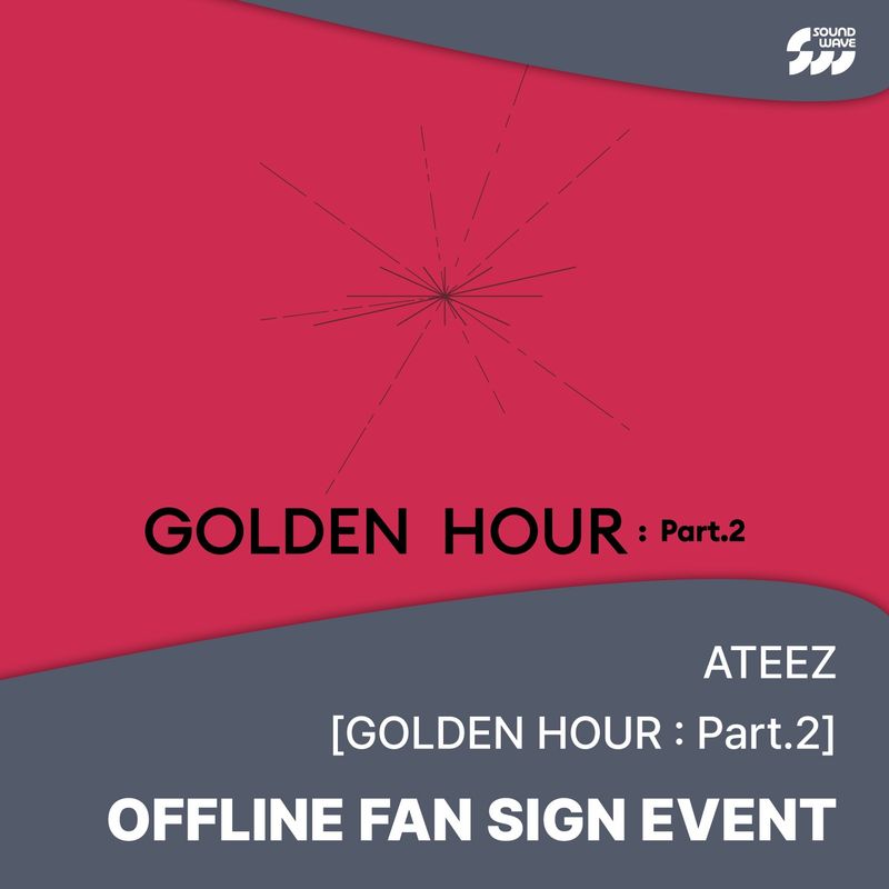 OFFLINE FANSIGN EVENT | ATEEZ - 11th Mini Album [GOLDEN HOUR: Part.2]