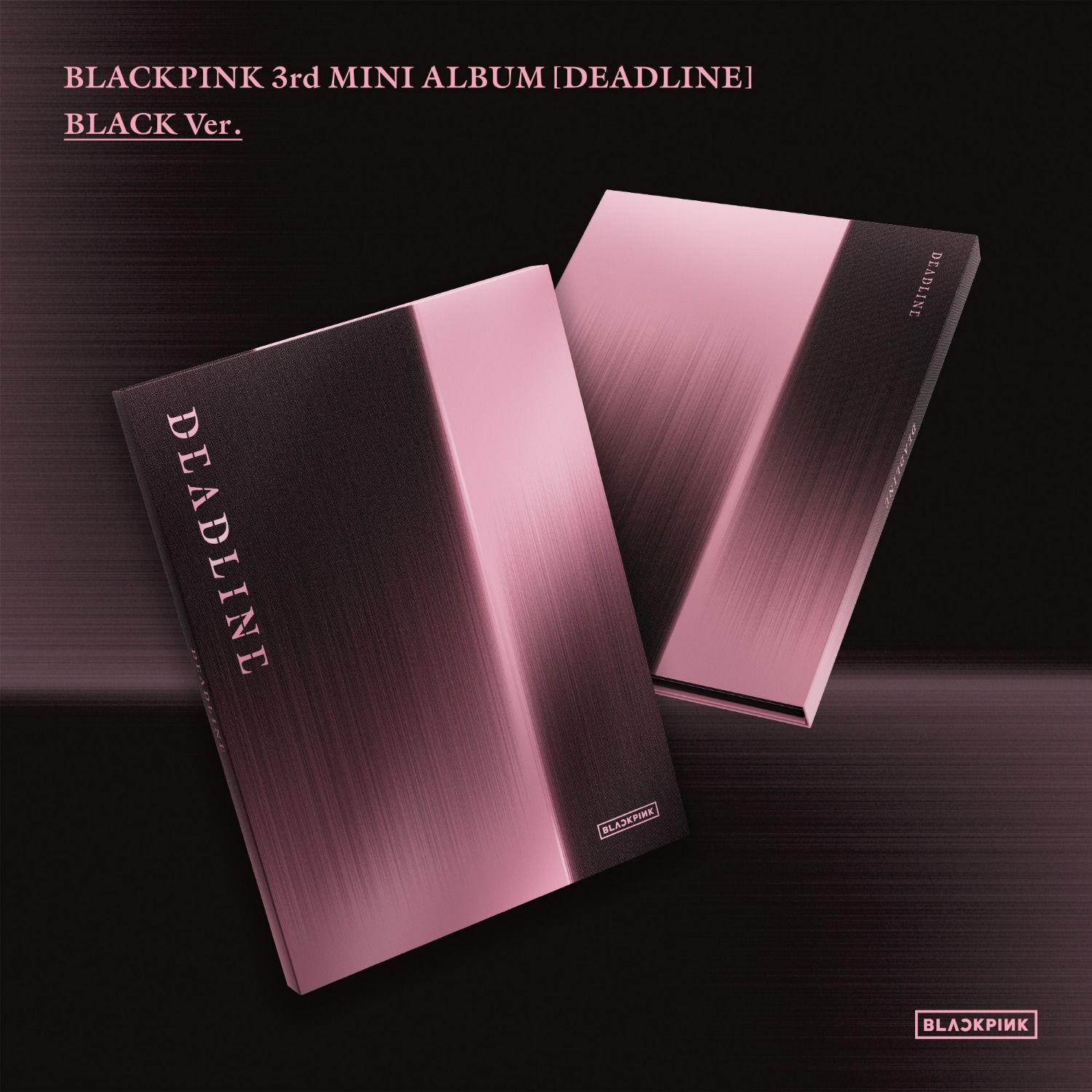 BLACKPINK 3rd Mini Album DEADLINE