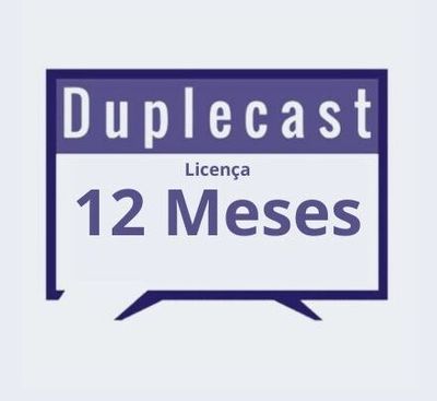 ATIVAR DUPLECAST - LICENÇA DE USO