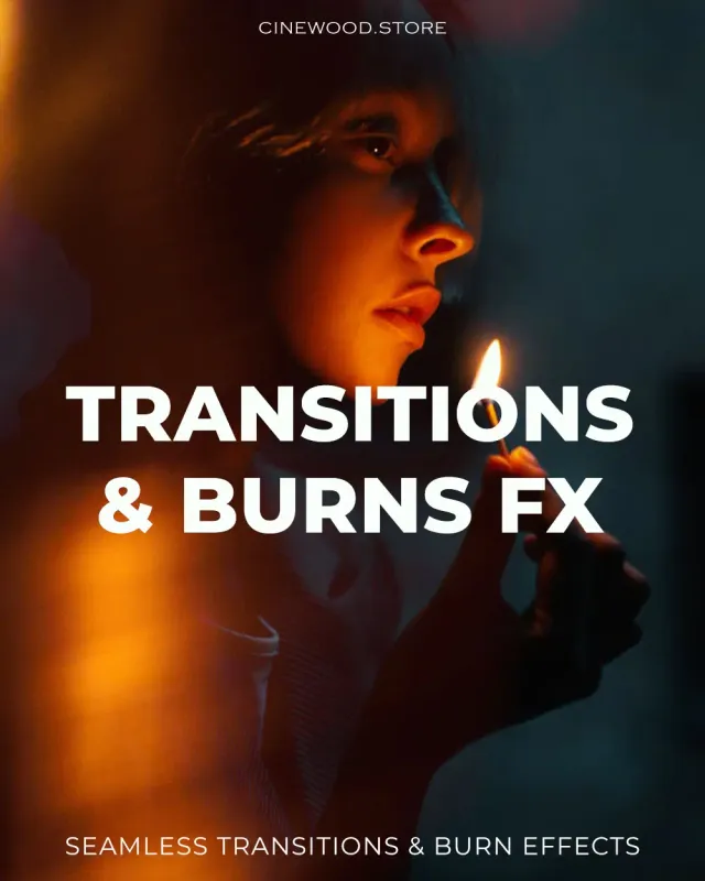 Transitions &amp; Burns FX