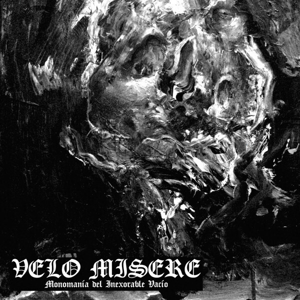 VELO MISERE - Monomanía del Inexorable Vacío LP