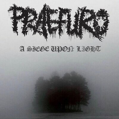 PRAEFURO - A Siege Upon Light LP