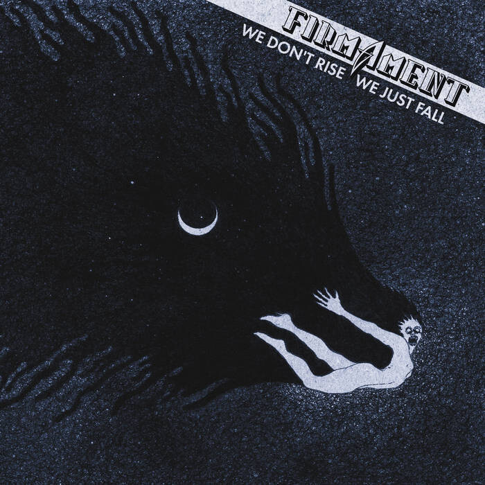 FIRMAMENT - We Don&#39;t Rise, We Just Fall LP