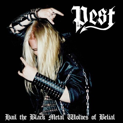 PEST - Hail The Black Metal Wolves Of Belial LP