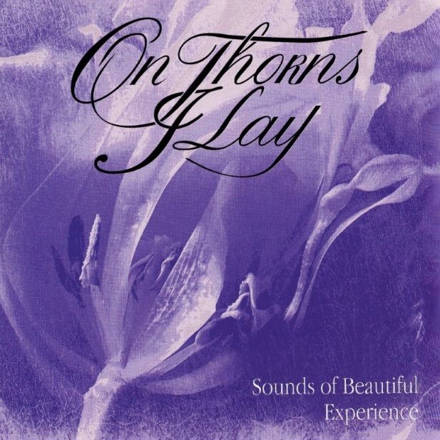 ON THORNS I LAY - Sounds of Beautiful Experience LP