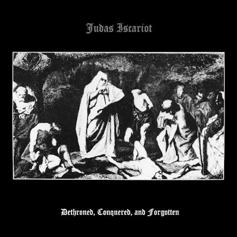JUDAS ISCARIOT - Dethroned, Conquered &amp; Forgotten LP