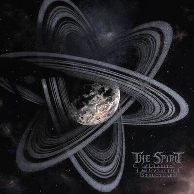 THE SPIRIT - Of Clarity &amp; Galactic Structures LP
