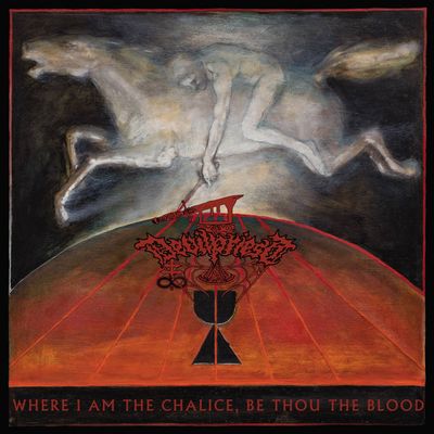 DEVILPRIEST - Where I Am The Chalice, Be Thou The Blood LP