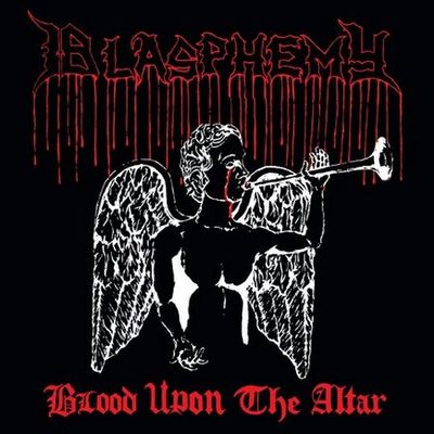 BLASPHEMY - Blood Upon The Altar LP