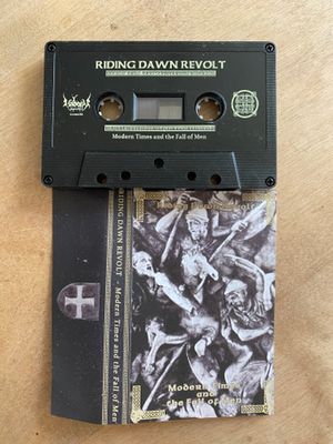 RIDING DAWN REVOLT - Modern Times And The Fall Of Men TAPE