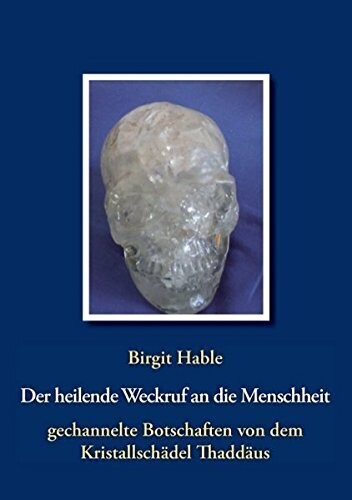 Birgit Hable: Der heilende Weckruf Birgit Hable: Der heilende Weckruf
