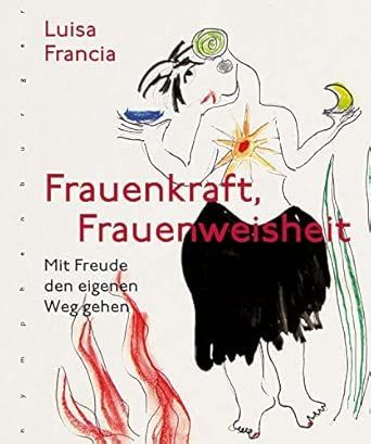 Lusia Francia: Frauenkraft, Frauenweisheit  (Mängelexemplar)