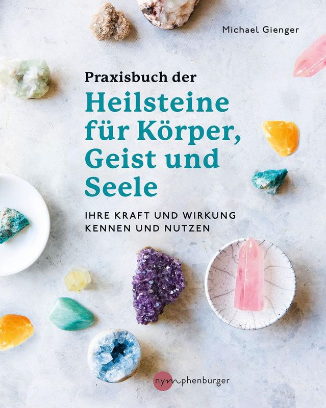 Michael Gienger: Praxisbuch der Heilsteine für Körper, Geist und Seele  (Mängelexemplar)