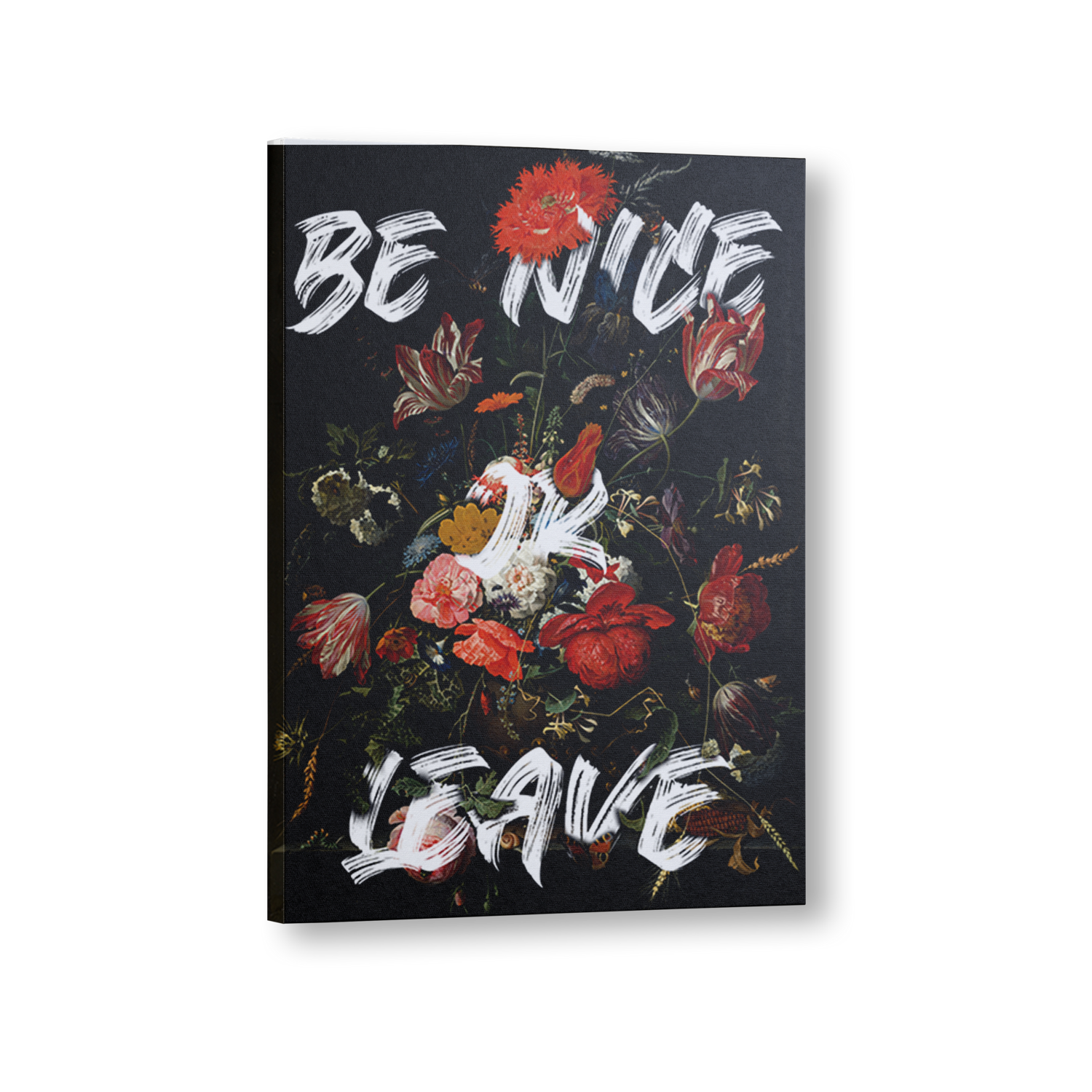 BE NICE OR LEAVE