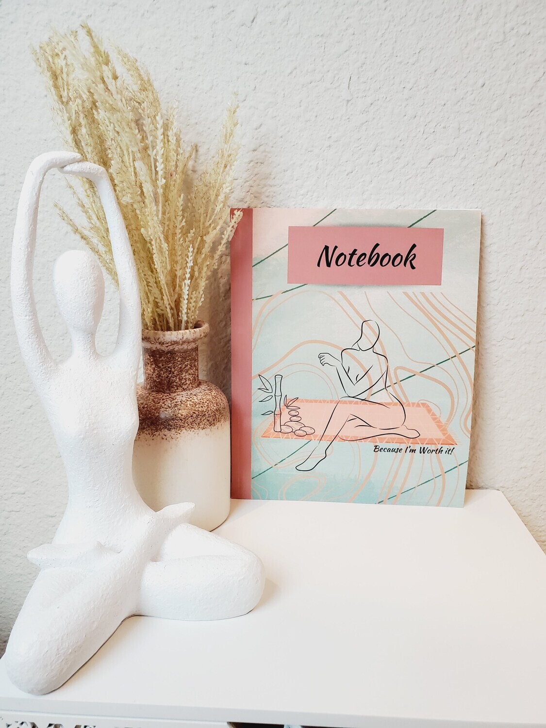 Because I&#39;m Worth It Notebook/Journal