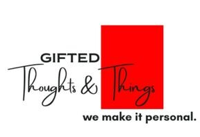 Gifted Thoughts n Things