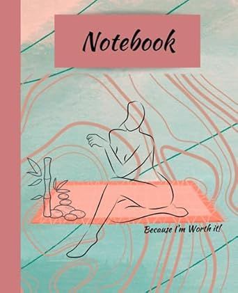 Because I&#39;m Worth It Notebook/Journal