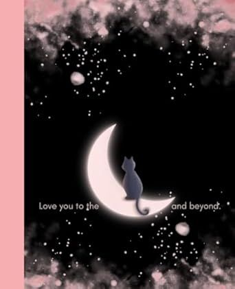 Love you to the Moon and Beyond