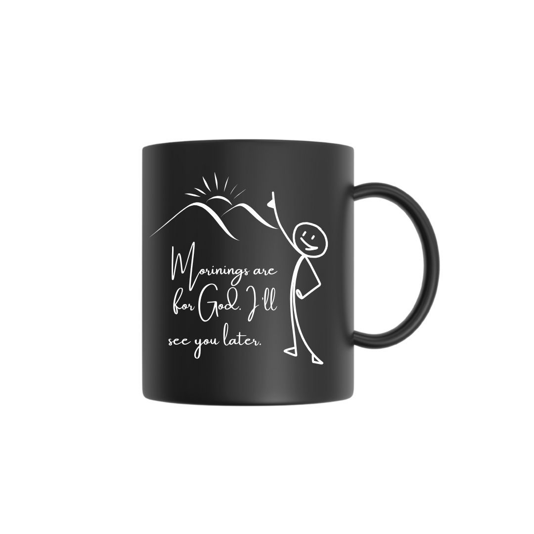 Mornings are for God Mug