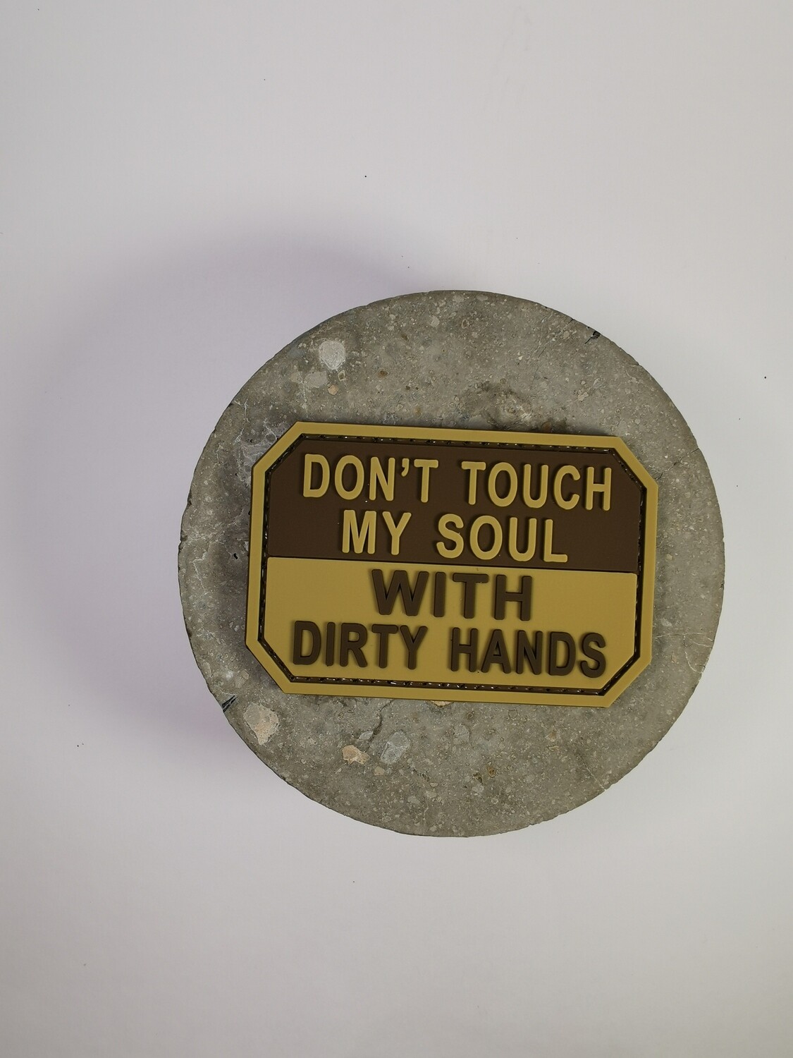 Don't touch my soul
