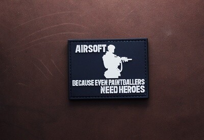 Airsoft because even paintballers need heroes