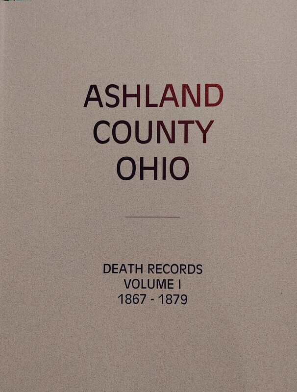 Ashland County Death Records Vol. 1 1867-1879