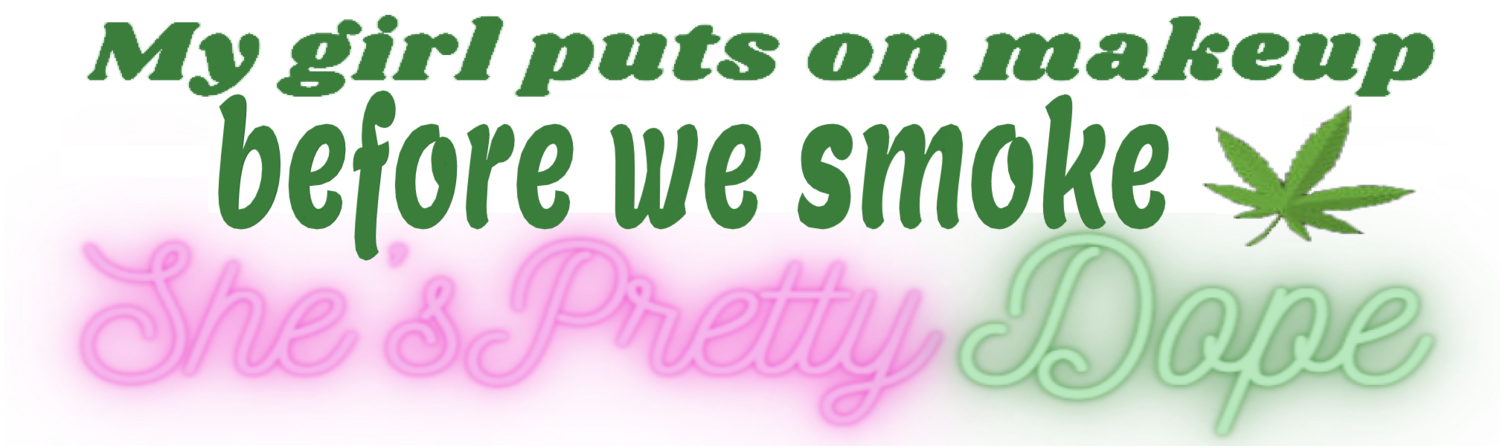 My Girl Is Pretty Dope (Bumper Sticker 3x9 Decal)