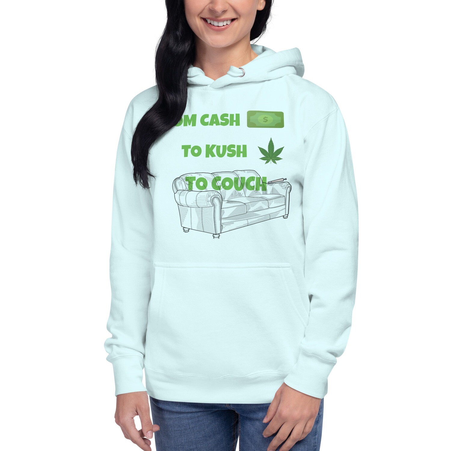 From Cash To Couch To Kush - Unisex Hoodie